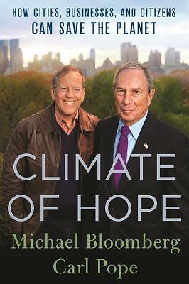 Climate of Hope: How Cities, Businesses, and Citizens Can Save the Planet Bloomb