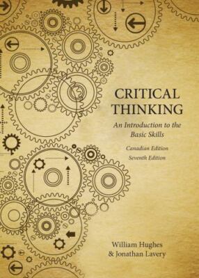 Critical Thinking: An Introduction to the Basic Skills - Canadian Seventh...