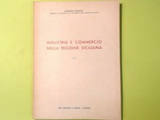 INDUSTRIA E COMMERCIO NELLA REGIONE SICILIANA ANNIBALE BIANCO RENNA 1952