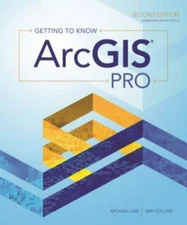 Getting to Know Arcgis Pro by Law, Michael; Collins, Amy