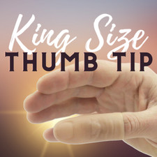 KING SIZE VERNET THUMB TIP - Magic  Party Tricks