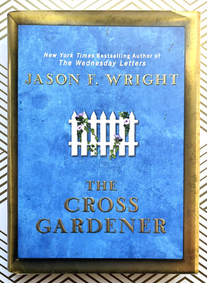 The Cross Gardener  by Jason F Wright - Book - Very Good
