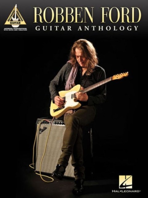 Robben Ford  Guitar Anthology by Robben Ford PAPERBACK 9781480345867