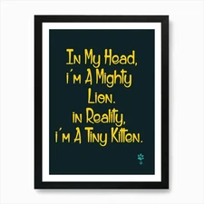 In My Head I'M A Mighty Lion In Rea Framed Wall Art Poster Canvas Print Picture