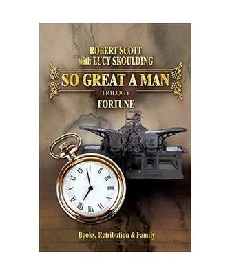 So Great A Man: Fortune, Robert Scott, Lucy Skoulding