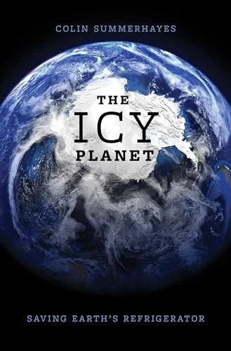 The Icy Planet: Saving Earth's Refrigerator - Summerhayes, Colin - Picture 1 of 1