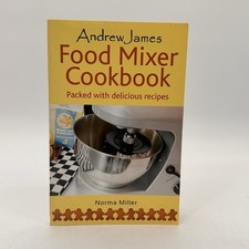 Andrew James Food Mixer Cookbook :-Norma  Miller