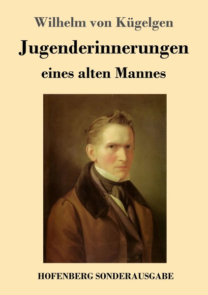 Wilhelm Von KüGelgen | Jugenderinnerungen Eines Alten Mannes | Taschenbuch-image