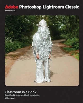 Adobe Photoshop Lightroom Classic Classroom in a Book 2024 Release | Concepcion