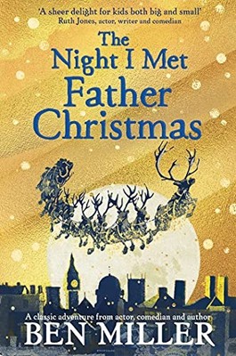 The Night I Met Father Christmas: The C..., Miller, Ben