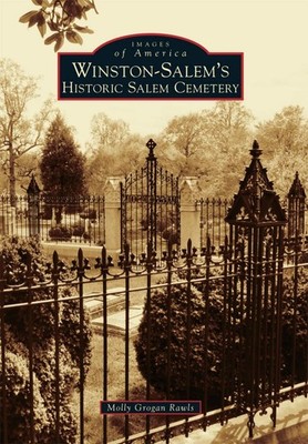 NEW Arcadia Publishing Winston-Salem's Historic Salem Cemetery, NC 9781467115254