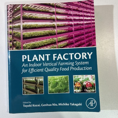 Plant Factory : An Indoor Vertical Farming System for Efficient Quality Food...