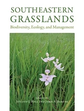 SOUTHEASTERN GRASSLANDS: BIODIVERSITY, ECOLOGY, AND By Hill Jovonn G. Ph.d. VG