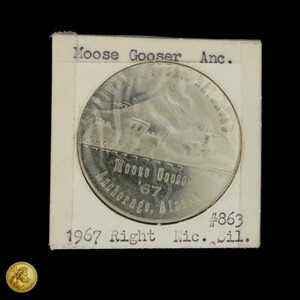 1967 Moose Gooser Anchorage, Alaska Commem Souvenir Token #863 -E969