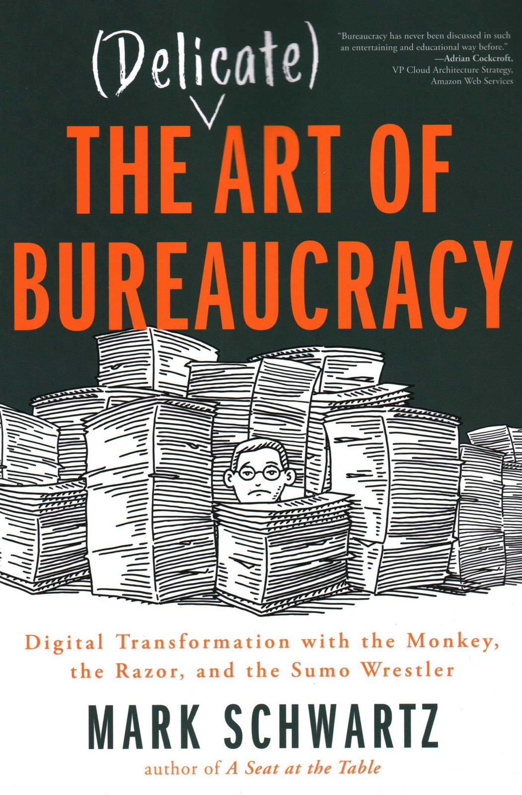 The Delicate Art of Bureaucracy by Mark Schwartz Mark Schwartz (Paperback Book) - Image 5