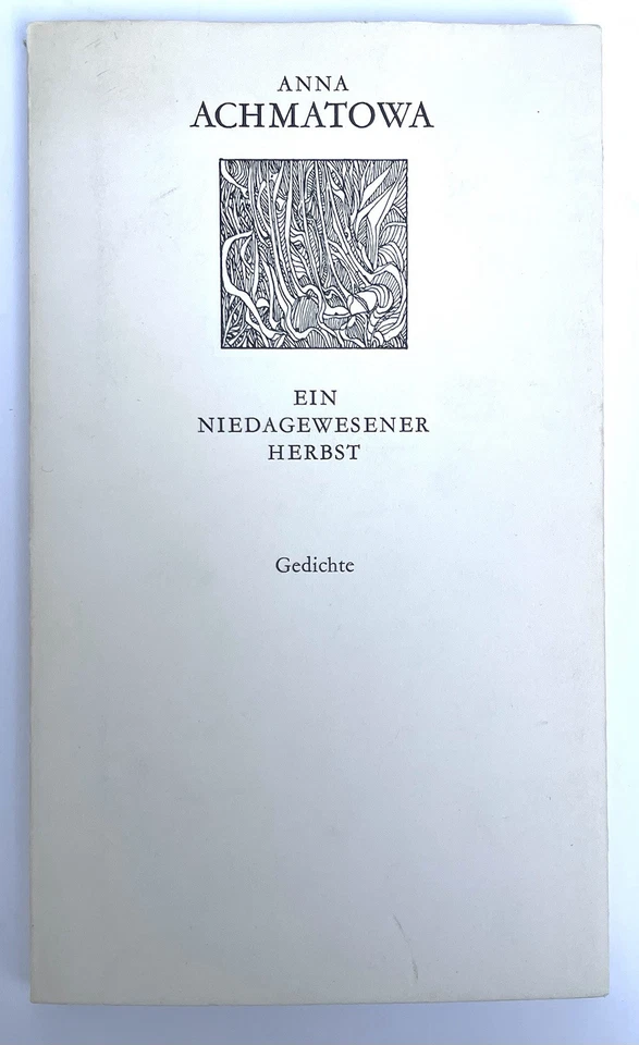 Anna Achmatowa Ein Niedagewesener Herbst, Gedichte, Lyrik, Anna Achmatowa - Bild 1 von 1