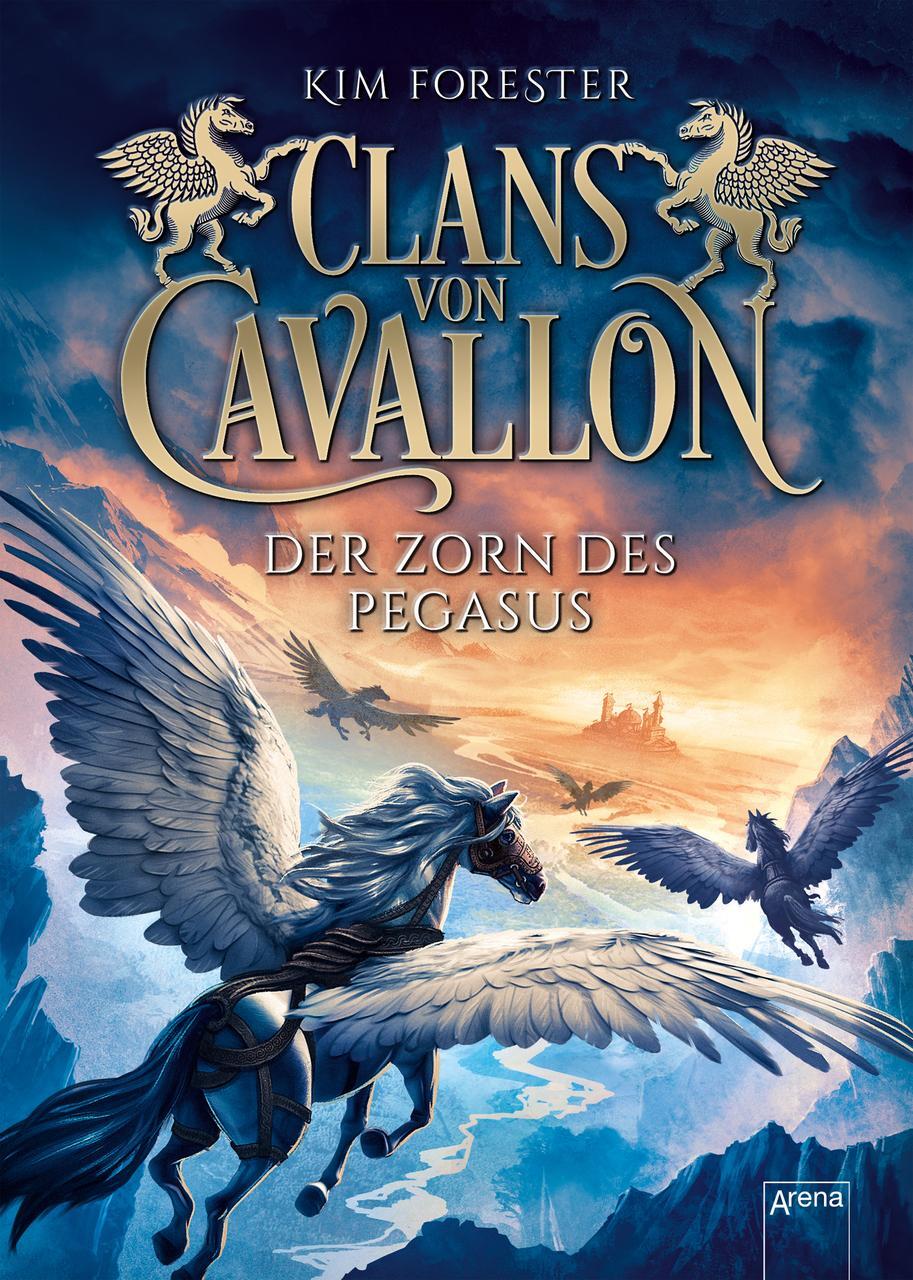 Kim Forester Clans Von Cavallon (1). Der Zorn Des Pegasus