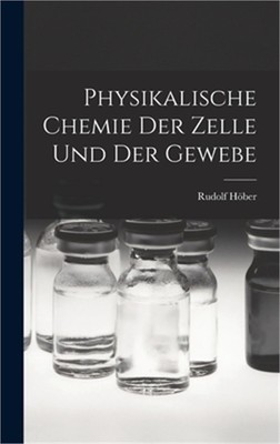 Physikalische Chemie Der Zelle Und Der Gewebe (Hardback or Cased Book)