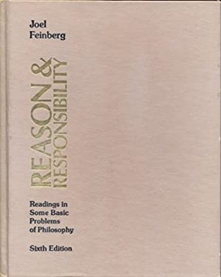 Reason and Responsibility : Readings in Some Basic Problems of Ph