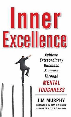 Inner Excellence: Achieve - Hardcover, by Murphy Jim - Acceptable c