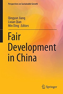 FAIR DEVELOPMENT IN CHINA (PERSPECTIVES ON SUSTAINABLE By Qingyun Jiang & Lixian
