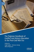 The Palgrave Handbook Of Conflict And History Education In The Post-Cold War Era