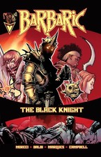 BARBARIC THE BLACK KNIGHT #1 (ONE SHOT) (Limit 2 Per Cover) (rel:10/29)~