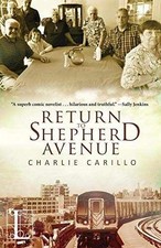 Return To Shepherd Avenue - Paperback By Carillo Charlie - Very Good Return To Shepherd Avenue - Paperback By Carillo Charlie - Very Good