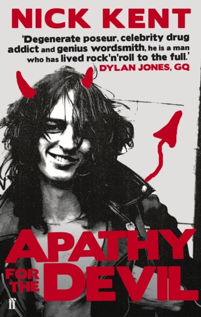 Apathy for the Devil by Nick Kent (Paperback Book)