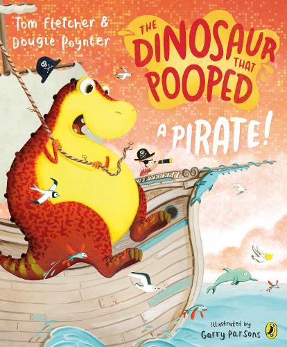 Dougie Poynter Tom Fletcher The Dinosaur that Pooped a Pirate! (Tascabile)