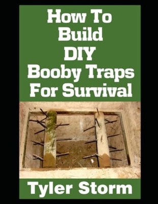 How To Build DIY Booby Traps For Survival The Ultimate  -  NEW TYLER. STORM 2024