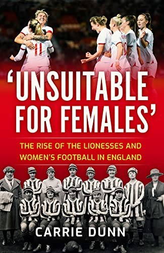 'Unsuitable for Females': The Rise of the Lionesses and Women's