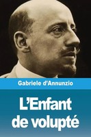 Gabriele D'annunzio | L'enfant De Volupté | Taschenbuch | FranzöSisch (2024)