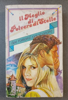 IL MEGLIO DI POLVERE DI STELLE - DUE ROMANZI PER SOGNARE - 1983