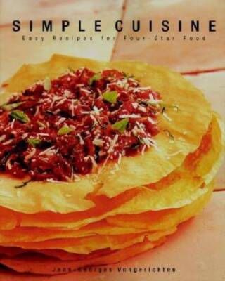 Simple Cuisine: The cookbook that redefined healthful four-star cooking - GOOD
