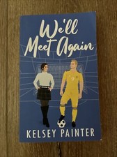 We&rsquo;ll Meet Again By Kelsey Painter