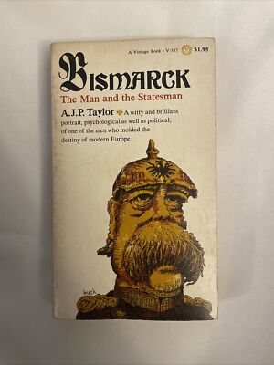 Bismarck: The Man and Statesman [ Taylor, A.J.P. ] Used 