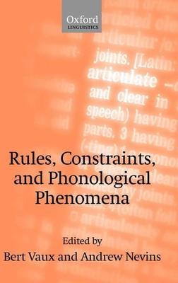 Bert Vaux (u. a.) | Rules, Constraints, and Phonological Phenomena | Buch (2008)