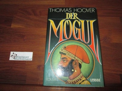 Der Mogul. Roman Hoover, Thomas :