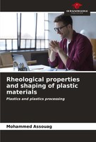 Mohammed Assouag | Rheological Properties And Shaping Of Plastic Materials