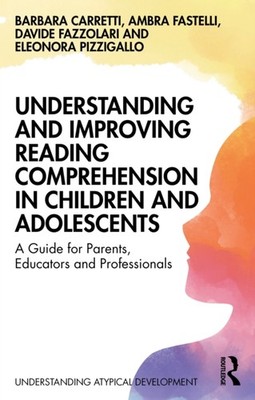 Understanding and Improving Reading Comprehension in Children and Adolescents