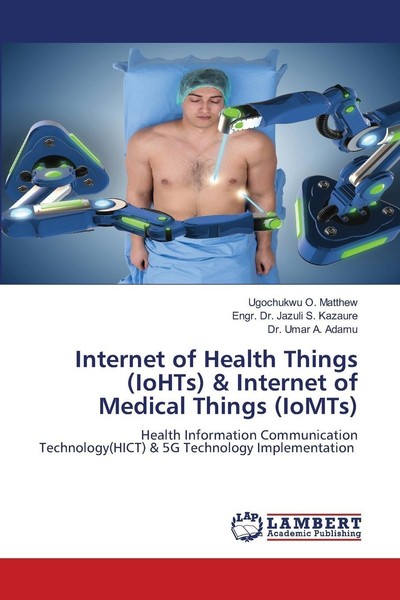 Internet Of Health Things (Iohts) & Internet Of Medical Things (Iomts) Engr. Jaz-image