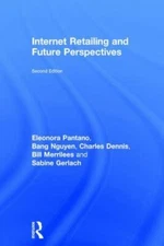 Internet Retailing and Future Perspectives, Hardcover by Pantano, Eleonora; N...