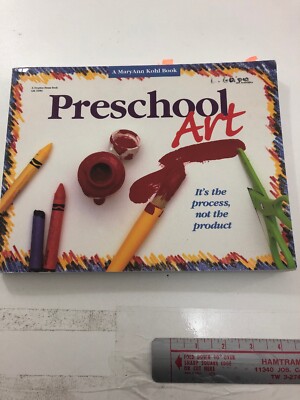 Preschool Art : It's the Process, Not the Product - MaryAnn F. Kohl (1994, PB)