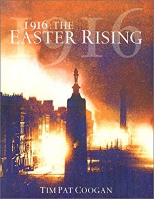 1916 : The Easter Rising Hardcover Tim Pat Coogan