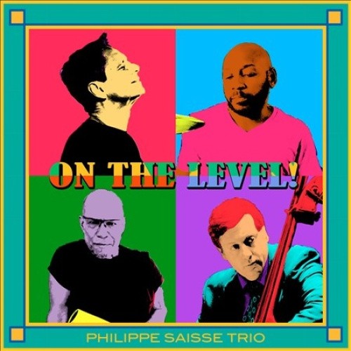 On The Level [Digipak] * by The Philippe Saisse Trio [CD]