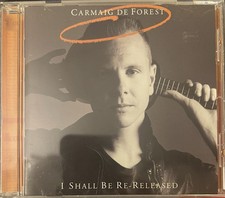 ‘I Shall Be Re-Released’ by Carmaig De Forest (1987 ~ 2017 CD Omnivore OVCD247) ‘I Shall Be Re-Released’ by Carmaig De Forest (1987 ~ 2017 CD Omnivore OVCD247)