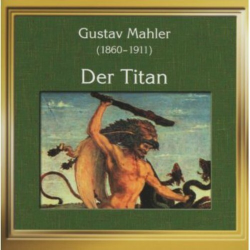 MAHLER, G. - DER TITAN