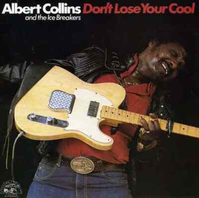 LP Albert Collins And The Icebreakers Dont Lose Your Cool NEAR MINT Sonet
