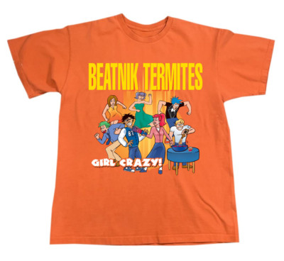 NEW Beatnik Termites   Girl Crazy Orange  All Size T-Shirt AE31